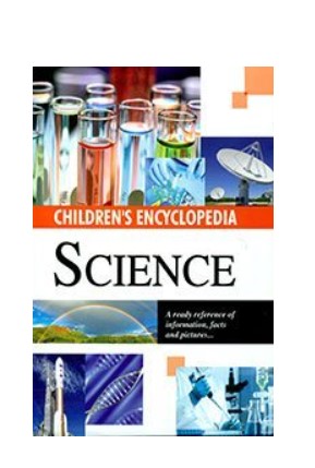 CHILDREN'S ENCYCLOPEDIA SCIENCE 